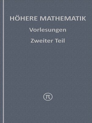 cover image of Höhere Mathematik, Vorlesungen Zweiter Teil